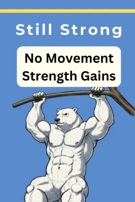 Still Strong | No Movement Strength Gains: Isometric strength | Static Workout Experiment | Static Strength Training Paperback  May 18, 2025